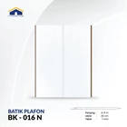 PLAFON PVC BATIK PLAFON PVC BK 016 & BK 016 N 2