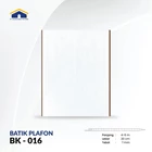PLAFON PVC BATIK PLAFON PVC BK 016 & BK 016 N 1